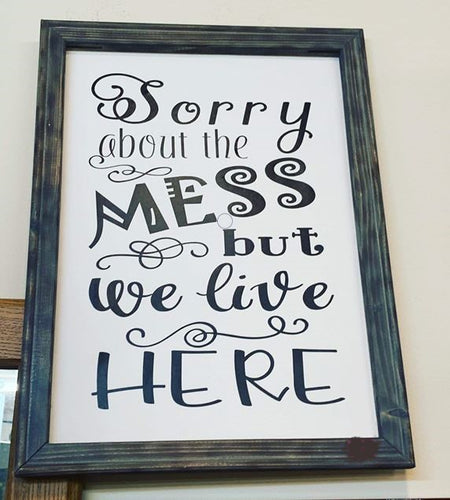 SORRY FOR THE MESS wood and canvas wall decor